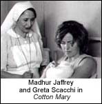 Madhur Jaffrey Greta Scacchi in Cotton Mary
