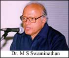 Dr M S Swaminathan