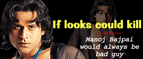 If looks could kill...Manoj Bajpai would always be a bad guy