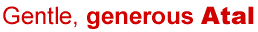 Gentle, generous Atal