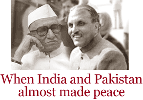 When India and Pakistan almost made peace