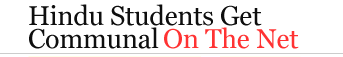 Hindu Students Get Communal on the Net